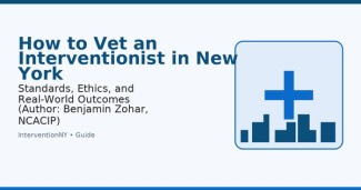 Interventionist in New York — ethical, evidence-based family interventions with NYC context, step-by-step process, and links to .gov/.edu resources.